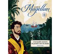 Le défi de Magellan - L'incroyable aventure du premier tour du monde - Thekla Priebst - Milan Eds - cartonné - Document jeunesse