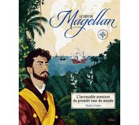 Le défi de Magellan - L'incroyable aventure du premier tour du monde - Thekla Priebst - Milan Eds - cartonné - Document jeunesse