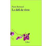 Le défi de vivre