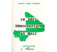 Le défi démocratique au Mali - Cheick Oumar Diarrah - L'harmattan - broché - Essai