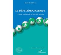 Le défi démocratique L'ultime combat de la société civile africaine - Emil Hatcheu Tchawe - L'harmattan - broché - Essai