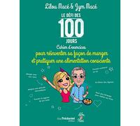 Le défi des 100 jours ! Cahier d'exercices pour prtiquer une alimentation consciente
