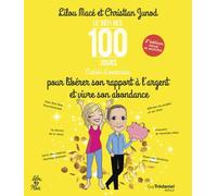 Le défi des 100 jours pour libérer son rapport à l'argent et vivre son abondance - Lilou Macé - Tredaniel La Maisnie - broché - Guide
