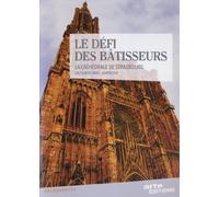 Le Défi Des Bâtisseurs, La Cathédrale De Strasbourg