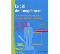 Le défi des compétences: Comprendre et mettre en oeuvre la réforme des études infirmières
