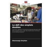Le défi des emplois doubles: Les micro, petites et moyennes entreprises peuvent-elles être la solution pour créer des emplois plus nombreux et de meilleure qualité ?