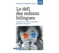 Le défi des enfants bilingues: Grandir et vivre en parlant plusieurs langues