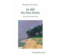 Le défi des états limites Regard clinique et théorique - Bérengère de Senarclens - Campagne Premiere - broché - Essai
