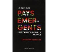 Le defi des pays emergents une chance pour lafrance Christian Deseglise (Auteur)