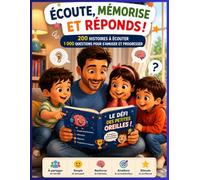 Le Défi des Petites Oreilles: 200 histoires à écouter • 1 000 questions pour développer la mémoire, l'attention et la compréhension orale | Jeu éducatif à partager en famille ou en classe