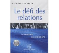 Le défi des relations : comment résoudre nos transferts affectfs CD