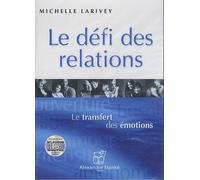 Le défi des relations : comment résoudre nos transferts affectfs CD