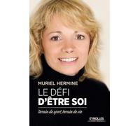 Le défi d'être soi: Terrain de sport, terrain de vie.