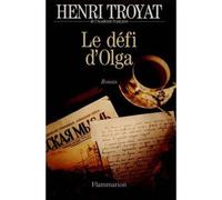 Le Défi d'Olga - Henri Troyat - Flammarion - broché - Livre