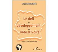 Le défi du développement en Côte d'Ivoire Paul Koffi Koffi (Auteur)