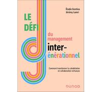Le défi du management intergénérationnel: Comment transformer la cohabitation en collaboration vertueuse