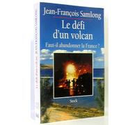 Le Defi D'Un Volcan. Faut-Il Abandonner La France ?
