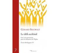 Le défi ecclésial Gérard Siegwalt (Auteur)
