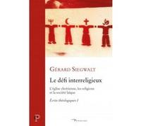 Le défi interreligieux Gérard Siegwalt (Auteur)