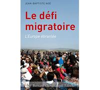 Le défi migratoire - L'Europe ébranlée