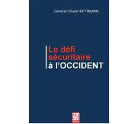 Le défi sécuritaire à l'Occident - Olivier Rittimann - Nuvis - Phebe Eds - broché - Essai