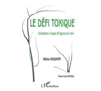 Le Defi Toxique - Conduites A Risque & Figures De L'exil