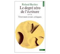 Le Degre Zero De L'Ecriture