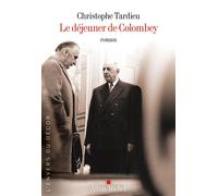 Le Déjeuner de Colombey - Christophe Tardieu - Albin Michel - broché - Roman