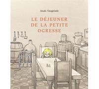 Le déjeuner de la petite ogresse - Anaïs Vaugelade - Ecole Des Loisirs - cartonné - Album jeunesse dès 3 ans
