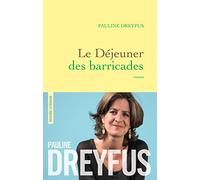 Le déjeuner des barricades: roman