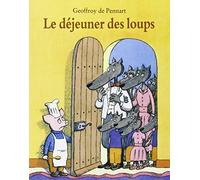 Le Déjeuner des loups de Pennart. Geoffroy de (2004) Poche