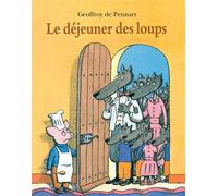 Le déjeuner des loups - Geoffroy de Pennart - Ecole Des Loisirs - broché - album jeunesse