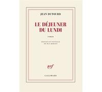 Jean Dutourd – Le Déjeuner du lundi – Roman – Broché – Gallimard