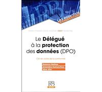 Le Délégué à la protection des données (DPO): Clé de voûte de la conformité