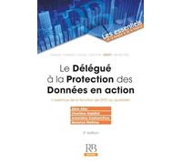 Le Délégué à la protection des données en action. L'exercice de la fonction DPO au quotidien