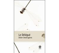 Le delegue Didier Desbrugères (Auteur)