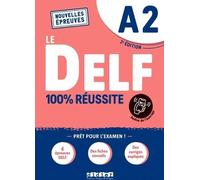 Le DELF - 100% réussite - 2. Ausgabe - A2