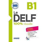 Le DELF 100% Réussite B1 - Livre + CD mp3