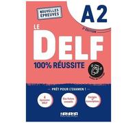 Le DELF A2 100% Réussite – Nouvelles épreuves – Éd. 2021-2022 – Livre + didierfle.app