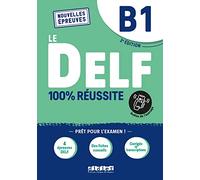 Le DELF B1 100% Réussite - édition 2021-2022 - Livre + didierfle.app: Nouvelles Epreuves