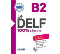 Le DELF B2 100% Réussite - édition 2016-2017 - Livre + CD mp3 - Lucile Bertaux - Didier - broché - Méthode de langue