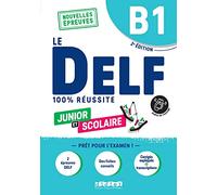 Le DELF Junior et Scolaire B1 – 100% Réussite – Nouvelles épreuves – éd. 2022-23 – Livre – Didier