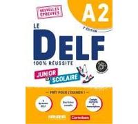 Le Delf Scolaire A2 - Prüfungsvorbereitung - Ausgabe 2023 - Übungsheft Mit Audios Und Lösungen