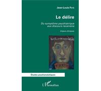 Le délire – Du symptôme psychiatrique aux discours lacaniens – Enjeux cliniques – L'Harmattan