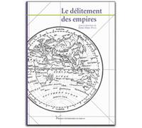 Le délitement des empires - René-Marc Pille - Pu.paris Nanterre - broché - Essai