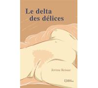 Le delta des délices - 100 poésies érotiques - Jérôme Reissac - Hello - broché - Roman