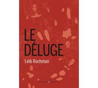 Le deluge - Leyb Rochman - Buchet-Chastel - broché - Roman