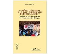 Simon Langelier – Le démantèlement du budget participatif de Porto Alegre – Essai – Broché