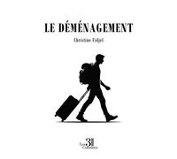 Le déménagement - Christine Fidjel - Trois Colonnes - broché - Roman