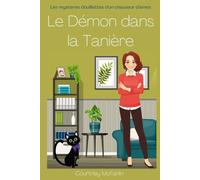 Le Démon dans la Tanière: Les mystères douillettes d'un chasseur d'âmes #4